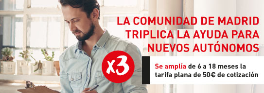 La comunidad de Madrid triplica la ayuda para nuevos autónomos. Se amplía de 6 a 18 meses las traifa plana de 50€ de cotización.